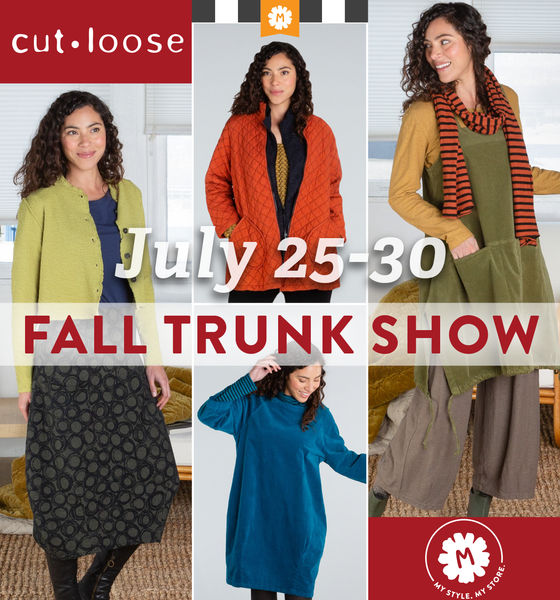 Cut Loose Fall Trunk Show, July 25-30, 2022