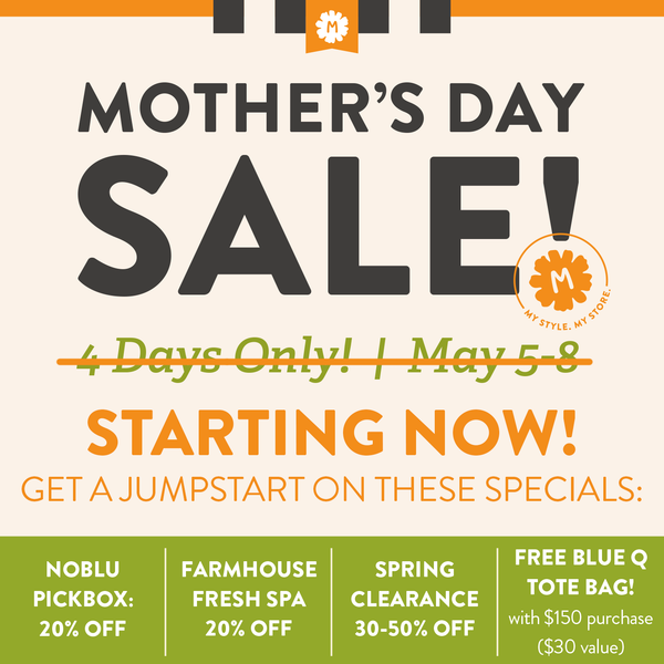 Mother's Day Sale, now thru May 8