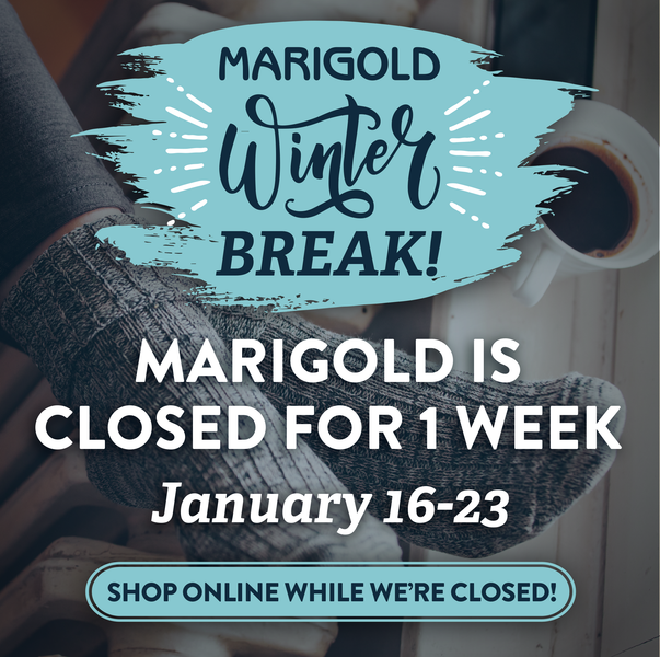 Marigold Winter Break  Jan. 16-23