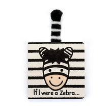 Load image into Gallery viewer, Jellycat IF I WERE A ZEBRA BOOK
